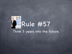 Rule #57: Think about the future. 